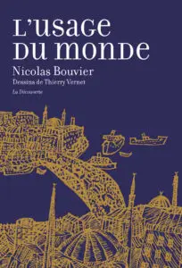 lecture en voyage : l'usage du monde Nicolas Bouvier